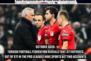 根爛透了??土耳其足協(xié)官方：150名裁判下注博彩被停哨，最長1年