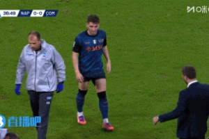 意天空：吉爾莫和斯皮納佐拉肌肉受傷被換下，接下來需進(jìn)一步檢查