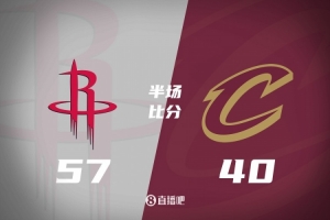 半場戰(zhàn)報-火箭57-40騎士 KD13分謝潑德10分申京10+6+3 米切爾2分